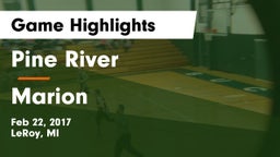 Pine River  vs Marion Game Highlights - Feb 22, 2017