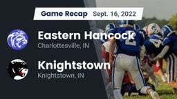 Recap: Eastern Hancock  vs. Knightstown  2022