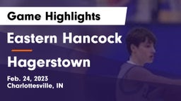 Eastern Hancock  vs Hagerstown  Game Highlights - Feb. 24, 2023