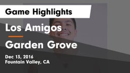 Los Amigos  vs Garden Grove Game Highlights - Dec 13, 2016