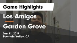 Los Amigos  vs Garden Grove Game Highlights - Jan 11, 2017