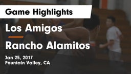 Los Amigos  vs Rancho Alamitos  Game Highlights - Jan 25, 2017