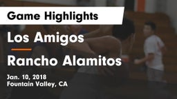 Los Amigos  vs Rancho Alamitos  Game Highlights - Jan. 10, 2018