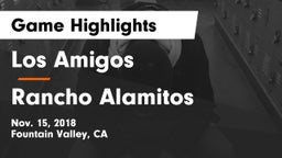 Los Amigos  vs Rancho Alamitos  Game Highlights - Nov. 15, 2018