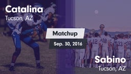 Matchup: Catalina  vs. Sabino  2016