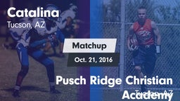 Matchup: Catalina  vs. Pusch Ridge Christian Academy  2016