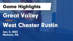 Great Valley  vs West Chester Rustin  Game Highlights - Jan. 5, 2023
