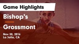 Bishop's  vs Grossmont Game Highlights - Nov 30, 2016