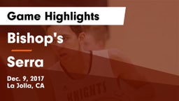 Bishop's  vs Serra  Game Highlights - Dec. 9, 2017