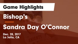 Bishop's  vs Sandra Day O'Connor Game Highlights - Dec. 28, 2017