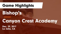 Bishop's  vs Canyon Crest Academy Game Highlights - Dec. 29, 2017