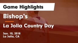 Bishop's  vs La Jolla Country Day  Game Highlights - Jan. 10, 2018