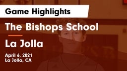 The Bishops School vs La Jolla  Game Highlights - April 6, 2021
