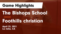 The Bishops School vs Foothills christian Game Highlights - April 23, 2021
