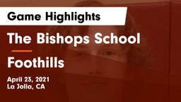 The Bishops School vs Foothills Game Highlights - April 23, 2021