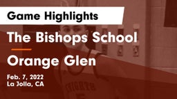 The Bishops School vs Orange Glen  Game Highlights - Feb. 7, 2022