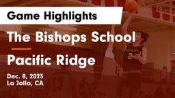 The Bishops School vs Pacific Ridge  Game Highlights - Dec. 8, 2023