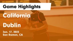 California  vs Dublin  Game Highlights - Jan. 17, 2023