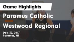 Paramus Catholic  vs Westwood Regional  Game Highlights - Dec. 30, 2017