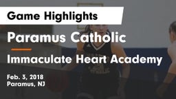 Paramus Catholic  vs Immaculate Heart Academy  Game Highlights - Feb. 3, 2018