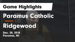 Paramus Catholic  vs Ridgewood  Game Highlights - Dec. 28, 2018