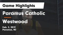 Paramus Catholic  vs Westwood Game Highlights - Feb. 2, 2019