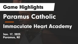 Paramus Catholic  vs Immaculate Heart Academy  Game Highlights - Jan. 17, 2023