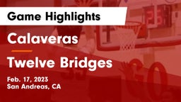 Calaveras  vs Twelve Bridges Game Highlights - Feb. 17, 2023