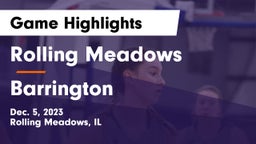 Rolling Meadows  vs Barrington  Game Highlights - Dec. 5, 2023