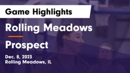 Rolling Meadows  vs Prospect  Game Highlights - Dec. 8, 2023