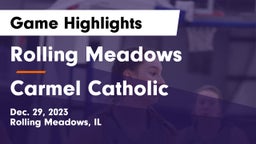 Rolling Meadows  vs Carmel Catholic  Game Highlights - Dec. 29, 2023