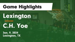 Lexington  vs C.H. Yoe  Game Highlights - Jan. 9, 2024