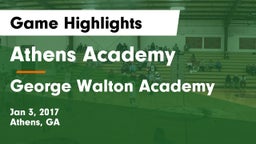 Athens Academy vs George Walton Academy  Game Highlights - Jan 3, 2017