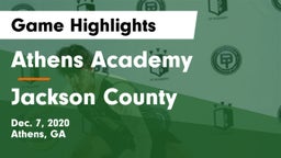 Athens Academy vs Jackson County  Game Highlights - Dec. 7, 2020