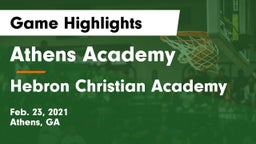 Athens Academy vs Hebron Christian Academy  Game Highlights - Feb. 23, 2021