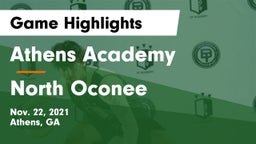 Athens Academy vs North Oconee  Game Highlights - Nov. 22, 2021