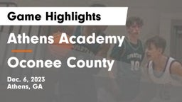 Athens Academy vs Oconee County  Game Highlights - Dec. 6, 2023