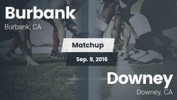 Matchup: Burbank  vs. Downey  2016