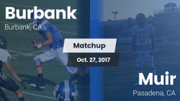 Matchup: Burbank  vs. Muir  2017