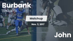 Matchup: Burbank  vs. John 2017