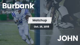 Matchup: Burbank  vs. JOHN 2018