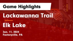 Lackawanna Trail  vs Elk Lake  Game Highlights - Jan. 11, 2024