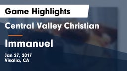 Central Valley Christian vs Immanuel  Game Highlights - Jan 27, 2017