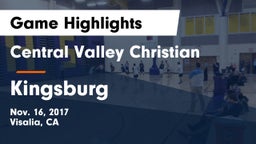 Central Valley Christian vs Kingsburg  Game Highlights - Nov. 16, 2017