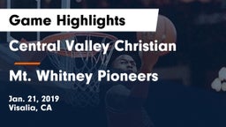 Central Valley Christian vs Mt. Whitney  Pioneers Game Highlights - Jan. 21, 2019