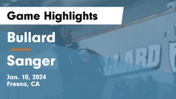 Bullard  vs Sanger  Game Highlights - Jan. 10, 2024
