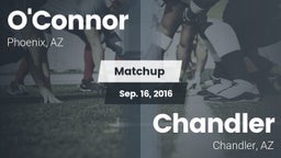 Matchup: O'Connor  vs. Chandler  2016