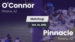 Matchup: O'Connor  vs. Pinnacle  2016