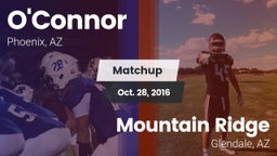 Matchup: O'Connor  vs. Mountain Ridge  2016