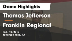 Thomas Jefferson  vs Franklin Regional  Game Highlights - Feb. 18, 2019